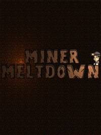 Miner Meltdown